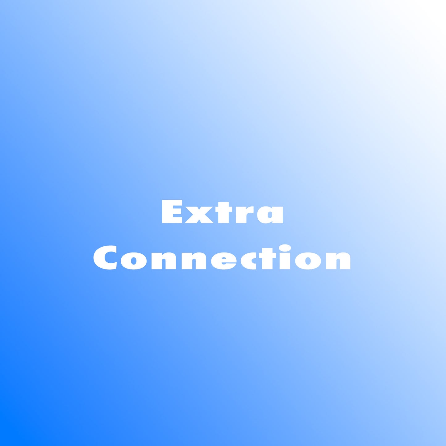 Extra Connection